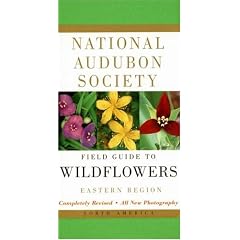 National Audubon Society Field Guide to North American Wildflowers: Eastern Region