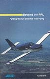Beyond the PPL: Putting the Fun and Skill into Flying