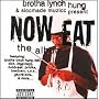 Brotha Lynch Hung: Presents Now Eat - The Album