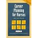 Career Planning for Nurses (Professional Reference-Nursing)