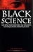 Black Science: Ancient and Modern Techniques of Ninja Mind Manipulation