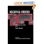 Regional Orders: Building Security in a New World