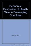 Economic evaluation of health care in developing countries : theory and applications