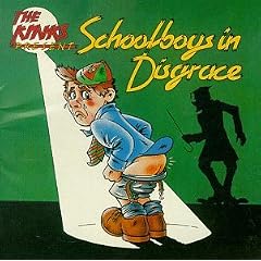 The Kinks Present Schoolboys in Disgrace