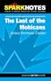 Spark Notes The Last of the Mohicans