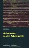 Autonomie in der Arbeitswelt