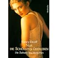 Nur die Sch�nsten �berleben. Die �sthetik des Menschen