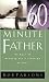 Book The Sixty Minute Father: An Hour of Reading for a Lifetime of Love