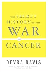 The Secret History of the War on Cancer