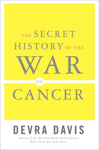 The Secret History of the War on Cancer