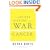 The Secret History of the War on Cancer