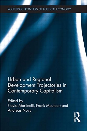 Urban and Regional Development Trajectories in Contemporary Capitalism (Routledge Frontiers of Political Economy)
