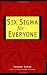 Six Sigma for Everyone