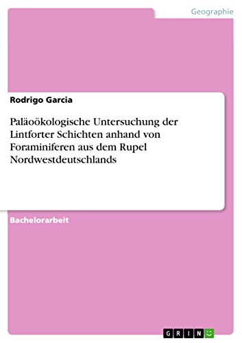 Paläoökologische Untersuchung der Lintforter Schichten anhand von Foraminiferen aus dem Rupel Nordwestdeutschlands (German Edition)