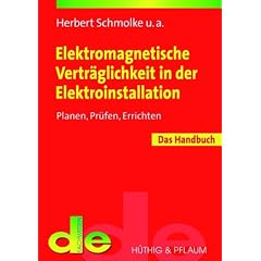 Elektromagnetische Verträglichkeit in der Elektroinstallation - das Handbuch. Planen, Prüfen, Errichten (de-Fachwissen) (Broschiert)