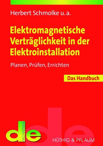 Elektromagnetische Vertr�glichkeit in der Elektroinstallation - Das Handbuch