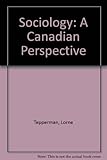 Sociology : a Canadian perspective