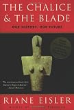 The Chalice & the Blade