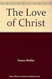 The love of Christ : spiritual counsels