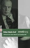 Oskar Maria Graf 2008/2009: Jahrbuch der Oskar Maria Graf-Gesellschaft - 