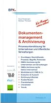 Dokumentenmanagement & Archivierung. Prozessunterstützung für Unternehmen und öffentliche Verwaltungen (DMS)