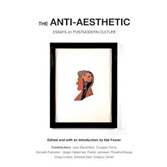 The Anti-Aesthetic: Essays on Postmodern Culture