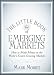 The Little Book of Emerging Markets: How To Make Money in the Worlds Fastest Growing Markets (Little Books. Big Profits)