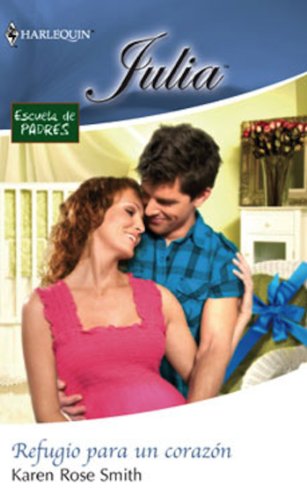 Refugio para un corazón (Julia) (Spanish Edition)