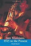 Jazz Musicians, 1945 To The Present