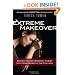 Extreme Makeover: Women Transformed by Christ, Not Conformed to the Culture
