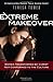 Extreme Makeover: Women Transformed by Christ, Not Conformed to the Culture