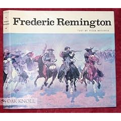 Frederic Remington: Paintings, Drawings, and Sculpture in the Amon Carter Museum and the Sid W. Richardson Foundation Collections