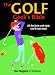 The Golf Geek's Bible: All the Facts and Stats You'll Ever Need