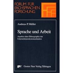 Sprache und Arbeit. Aspekte einer Ethnographie der Unternehmenskommunikation