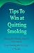Tips to Win at Quitting Smoking, Finding the Missi