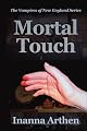 Mortal Touch