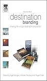 Destination branding : creating the unique destination proposition