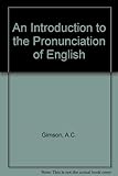 An introduction to the pronunciation of English