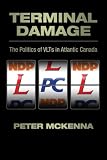 Terminal Damage: The Politics of VLTs in Atlantic Canada