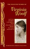 The Selected Works of Virginia Woolf (Wordsworth Library Collection)