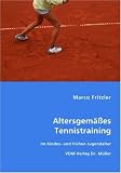 Altersgemäßes Tennistraining: Im Kindes- und frühen Jugendalter