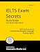IELTS Exam Secrets Study Guide: IELTS Test Review for the International English Language Testing System