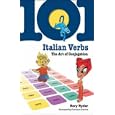 101 Italian Verbs: The Art of Conjugation (101... Language Series) by Rory Ryder