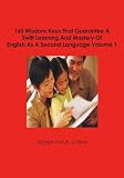 160 Wisdom Keys That Guarantee A Swift Learning And Mastery Of English As A Second Language
