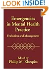 Emergencies in Mental Health Practice: Evaluation and Management