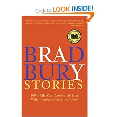 Bradbury Stories: 100 of His Most Celebrated Tales