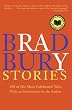 Bradbury Stories: 100 of His Most Celebrated Tales