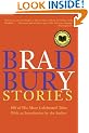 Bradbury Stories: 100 of His Most Celebrated Tales
