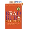 Bradbury Stories: 100 of His Most Celebrated Tales