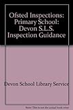 OFSTED inspections. Devon SLS pre-inspection guidance : primary school